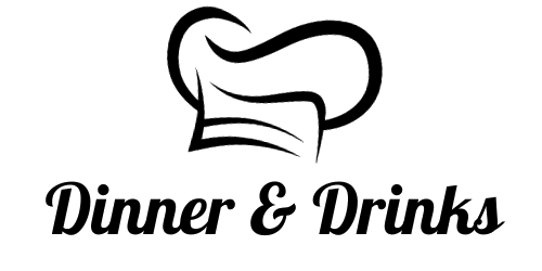 Dinner & Drinks